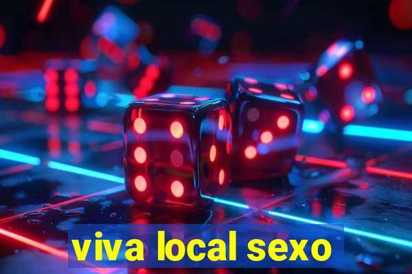 viva local sexo